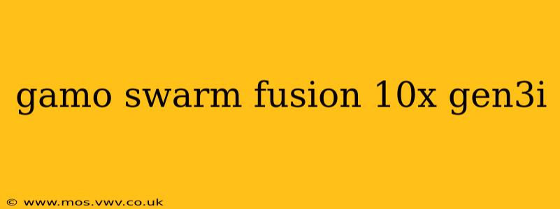 gamo swarm fusion 10x gen3i