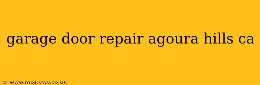 garage door repair agoura hills ca