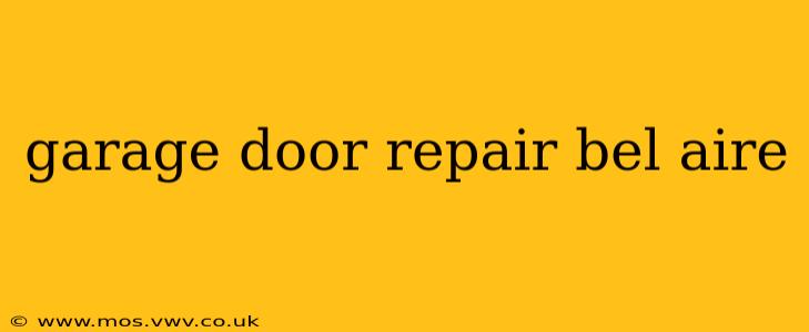 garage door repair bel aire