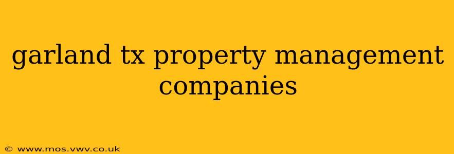 garland tx property management companies
