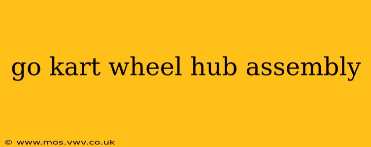 go kart wheel hub assembly