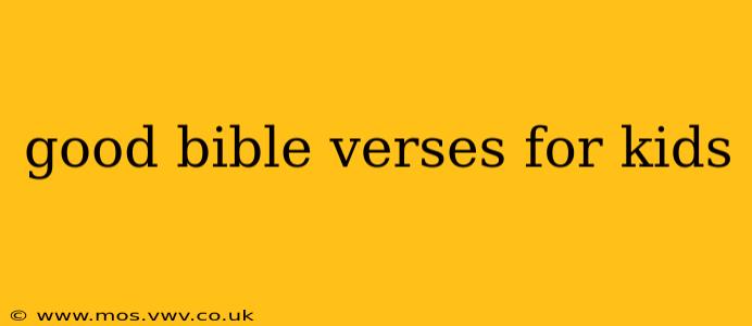 good bible verses for kids