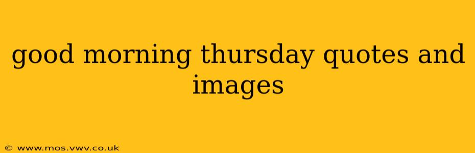 good morning thursday quotes and images