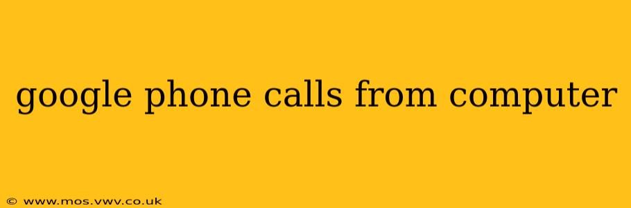 google phone calls from computer