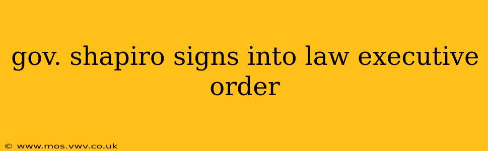 gov. shapiro signs into law executive order