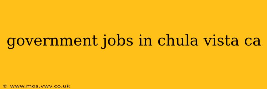 government jobs in chula vista ca