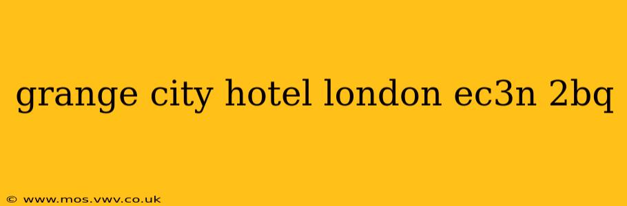 grange city hotel london ec3n 2bq