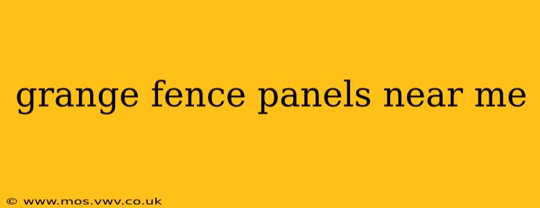 grange fence panels near me