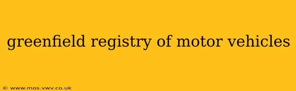 greenfield registry of motor vehicles