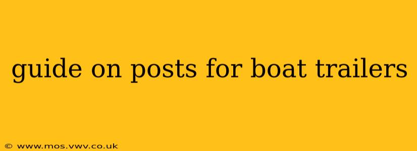 guide on posts for boat trailers