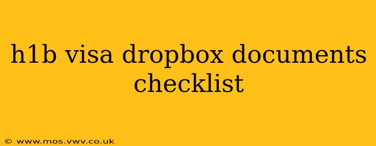 h1b visa dropbox documents checklist