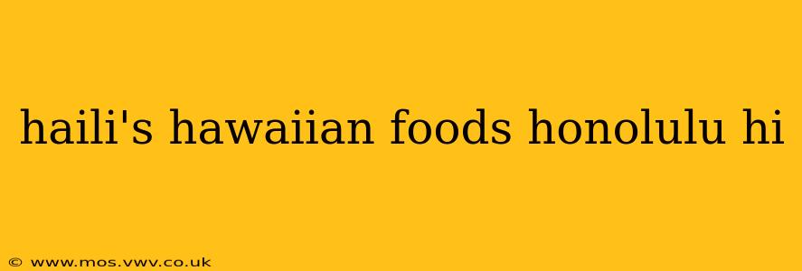 haili's hawaiian foods honolulu hi