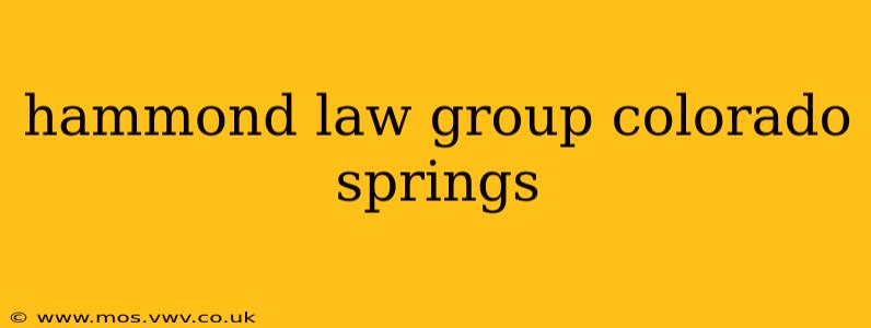 hammond law group colorado springs