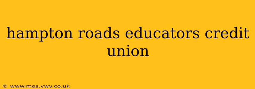 hampton roads educators credit union