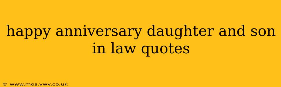 happy anniversary daughter and son in law quotes