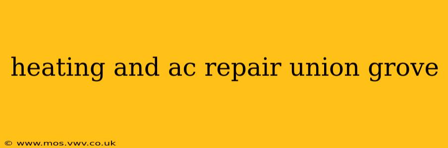 heating and ac repair union grove