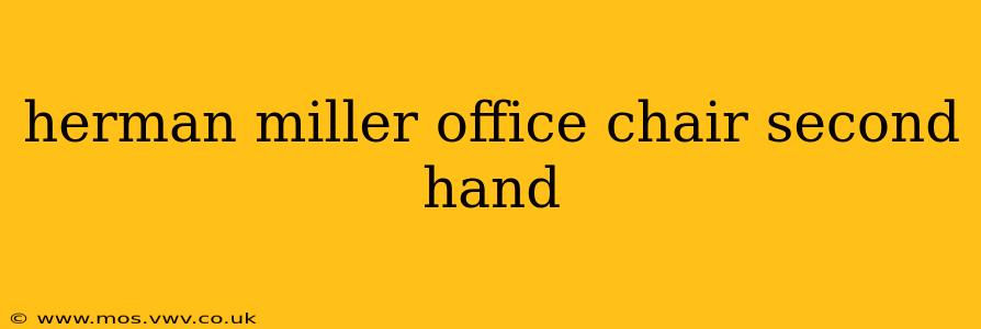 herman miller office chair second hand