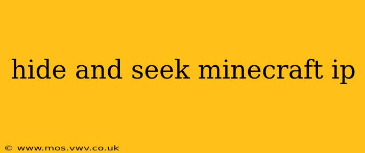 hide and seek minecraft ip