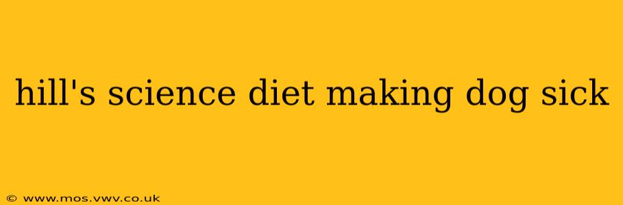 hill's science diet making dog sick