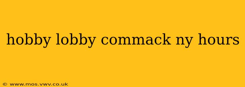 hobby lobby commack ny hours