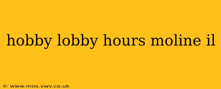 hobby lobby hours moline il