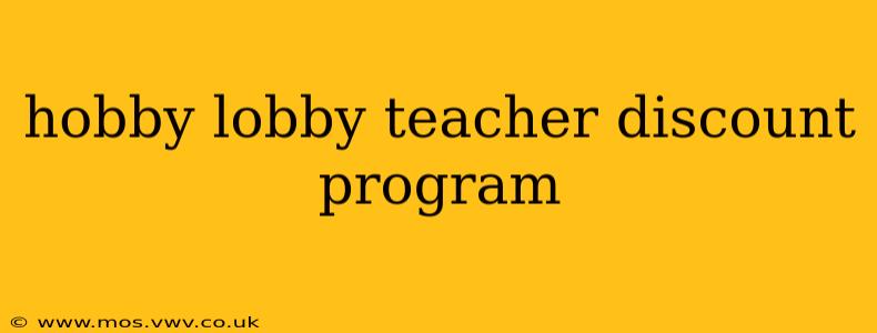 hobby lobby teacher discount program