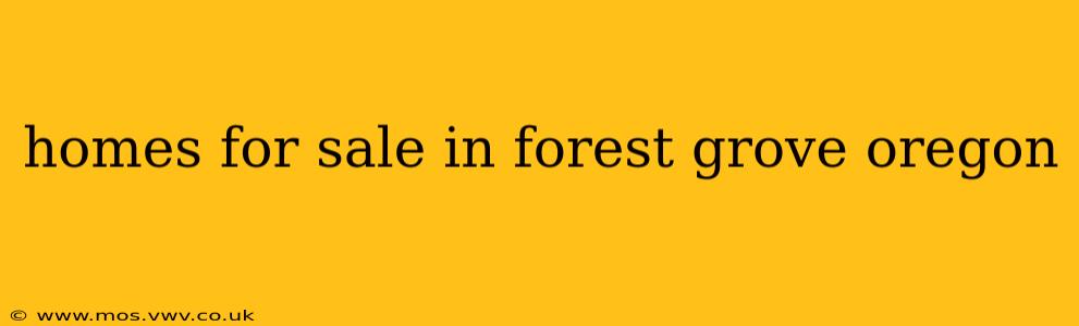 homes for sale in forest grove oregon
