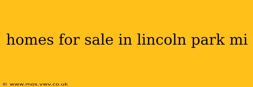 homes for sale in lincoln park mi