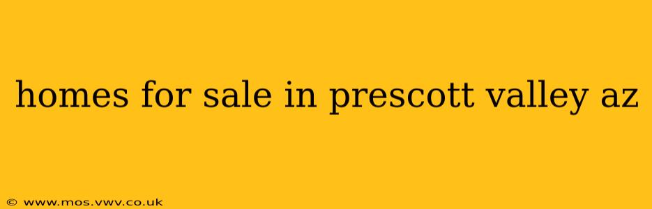 homes for sale in prescott valley az