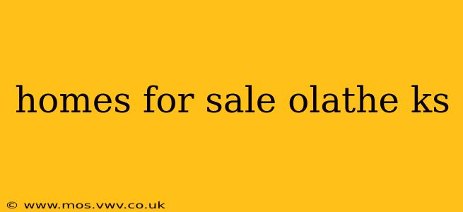 homes for sale olathe ks