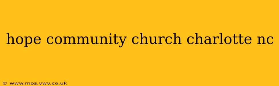 hope community church charlotte nc
