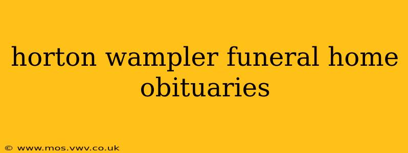 horton wampler funeral home obituaries