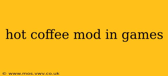 hot coffee mod in games