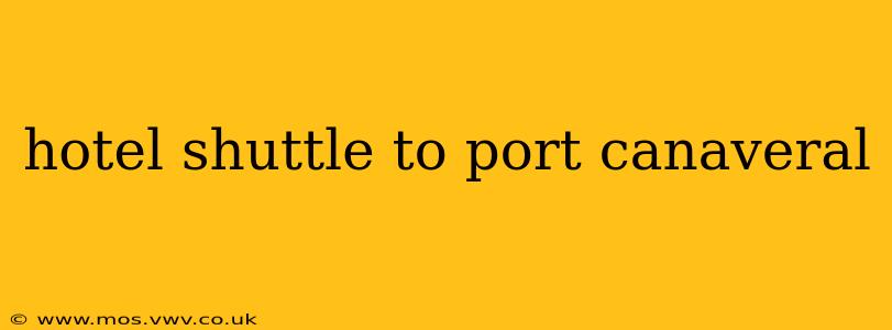 hotel shuttle to port canaveral
