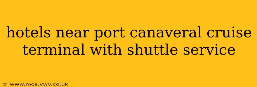 hotels near port canaveral cruise terminal with shuttle service