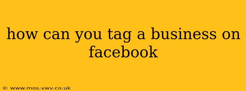 how can you tag a business on facebook