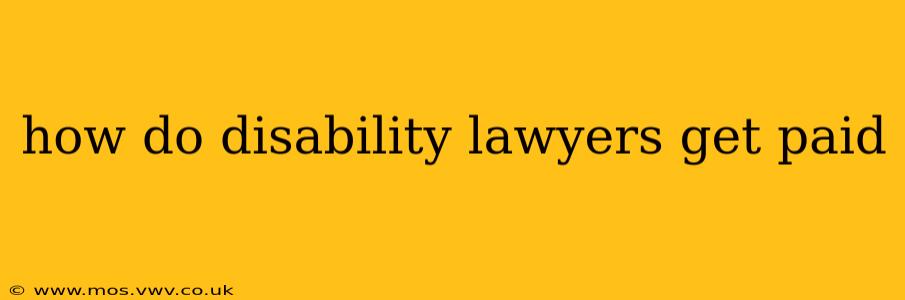 how do disability lawyers get paid
