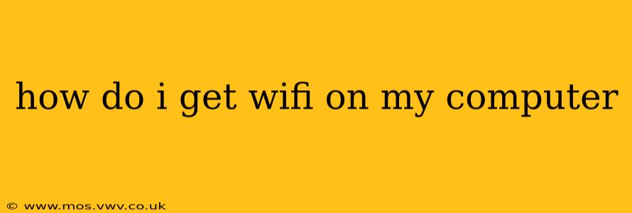 how do i get wifi on my computer