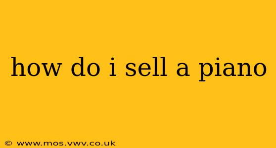 how do i sell a piano