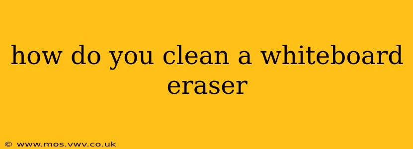 how do you clean a whiteboard eraser