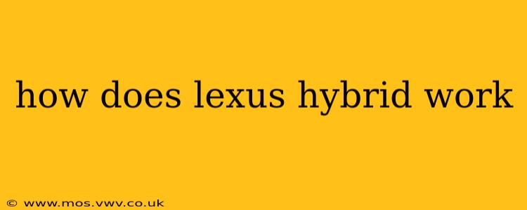 how does lexus hybrid work