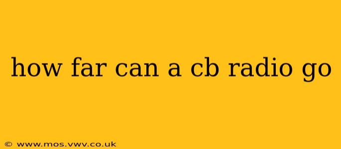 how far can a cb radio go