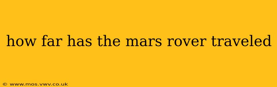 how far has the mars rover traveled