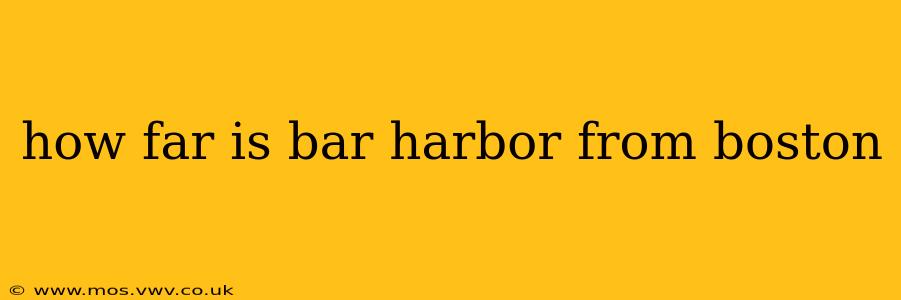 how far is bar harbor from boston