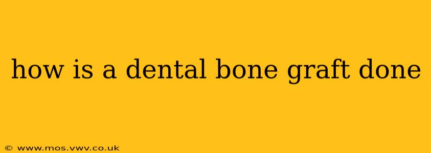 how is a dental bone graft done