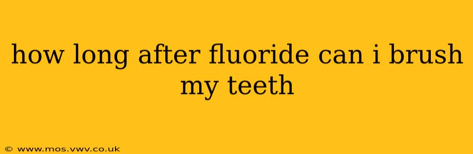 how long after fluoride can i brush my teeth