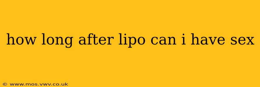 how long after lipo can i have sex