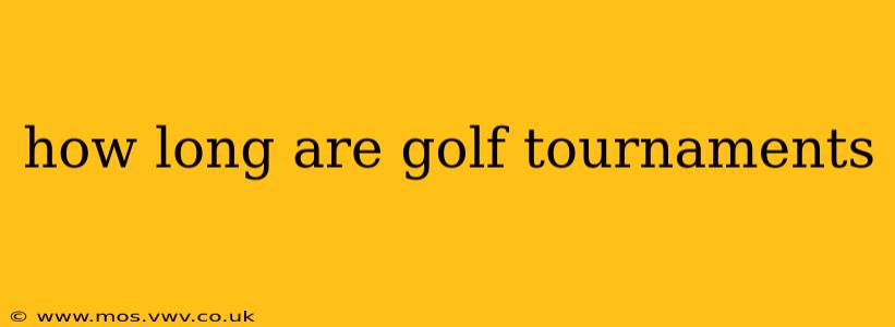 how long are golf tournaments