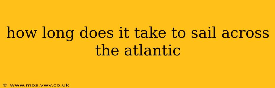 how long does it take to sail across the atlantic