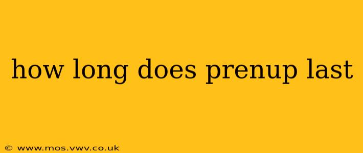 how long does prenup last